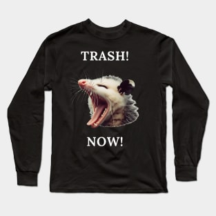 A possum demanding trash Long Sleeve T-Shirt